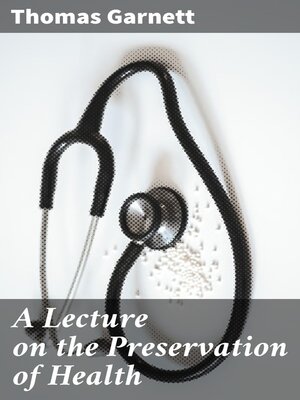 cover image of A Lecture on the Preservation of Health